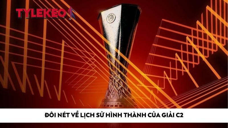 Đôi nét về lịch sử hình thành của giải C2