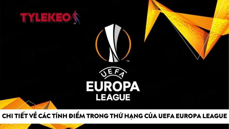 Chi tiết về các tính điểm trong thứ hạng của UEFA Europa League