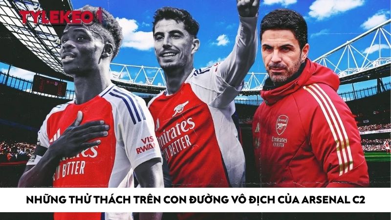 Những thử thách trên con đường vô địch của Arsenal C2