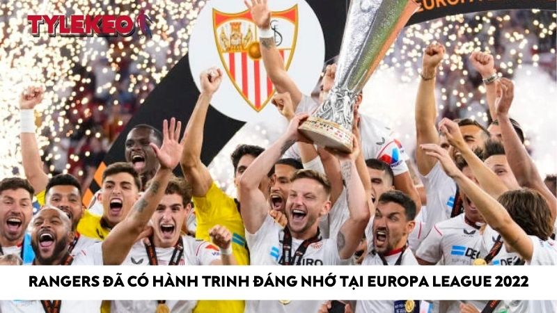 Rangers đã có hành trinh đáng nhớ tại Europa League 2022