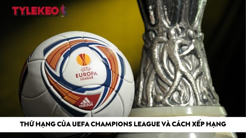 thứ hạng của uefa champions league