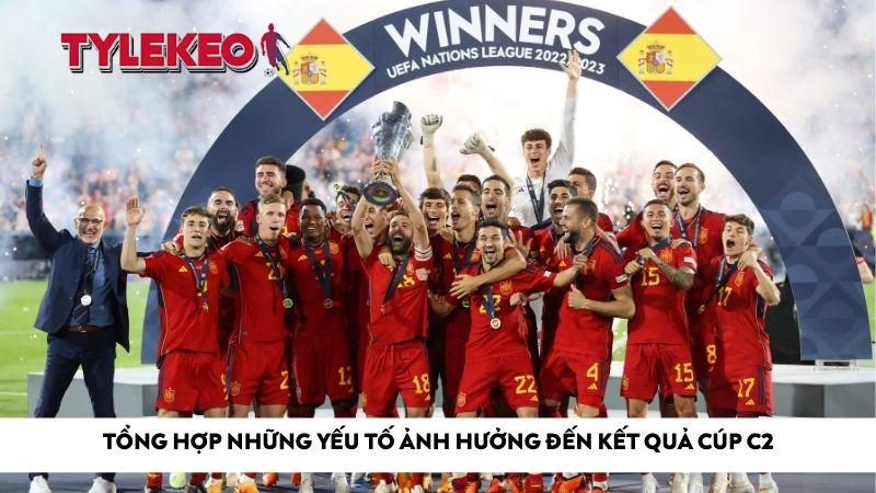 Tổng hợp những yếu tố ảnh hưởng đến kết quả Cúp C2