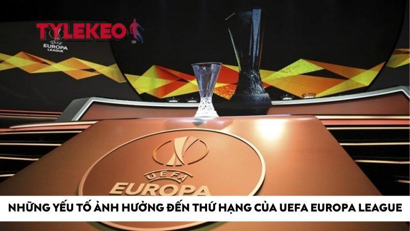 Những yếu tố ảnh hưởng đến thứ hạng của UEFA Europa League