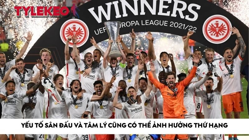 Yếu tố sân đấu và tâm lý cũng có thể ảnh hưởng Europa League Standings
